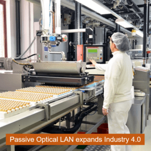 Passive Optical LAN expands Industry 4.0