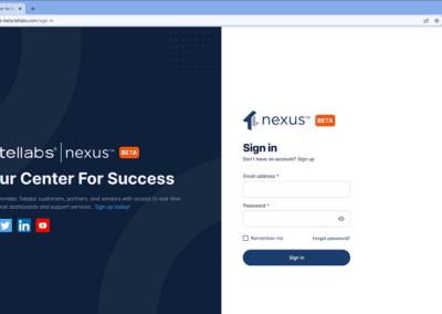 Start using our updated partner and customer portal to gain the benefits of Tellabs nexus 2.0