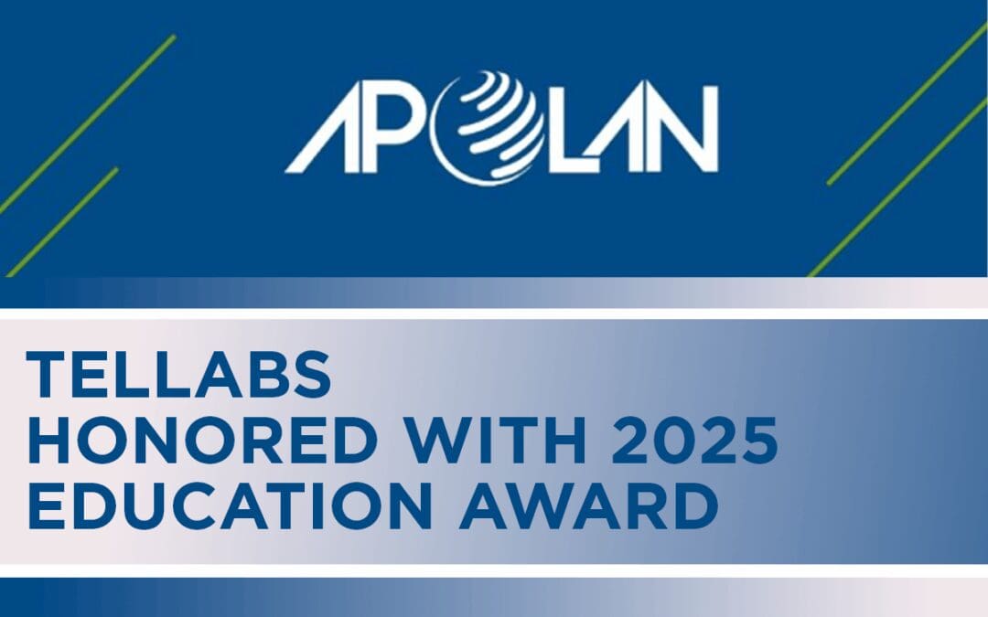 Tellabs Honored by APOLAN as 2025 Education Award Winner